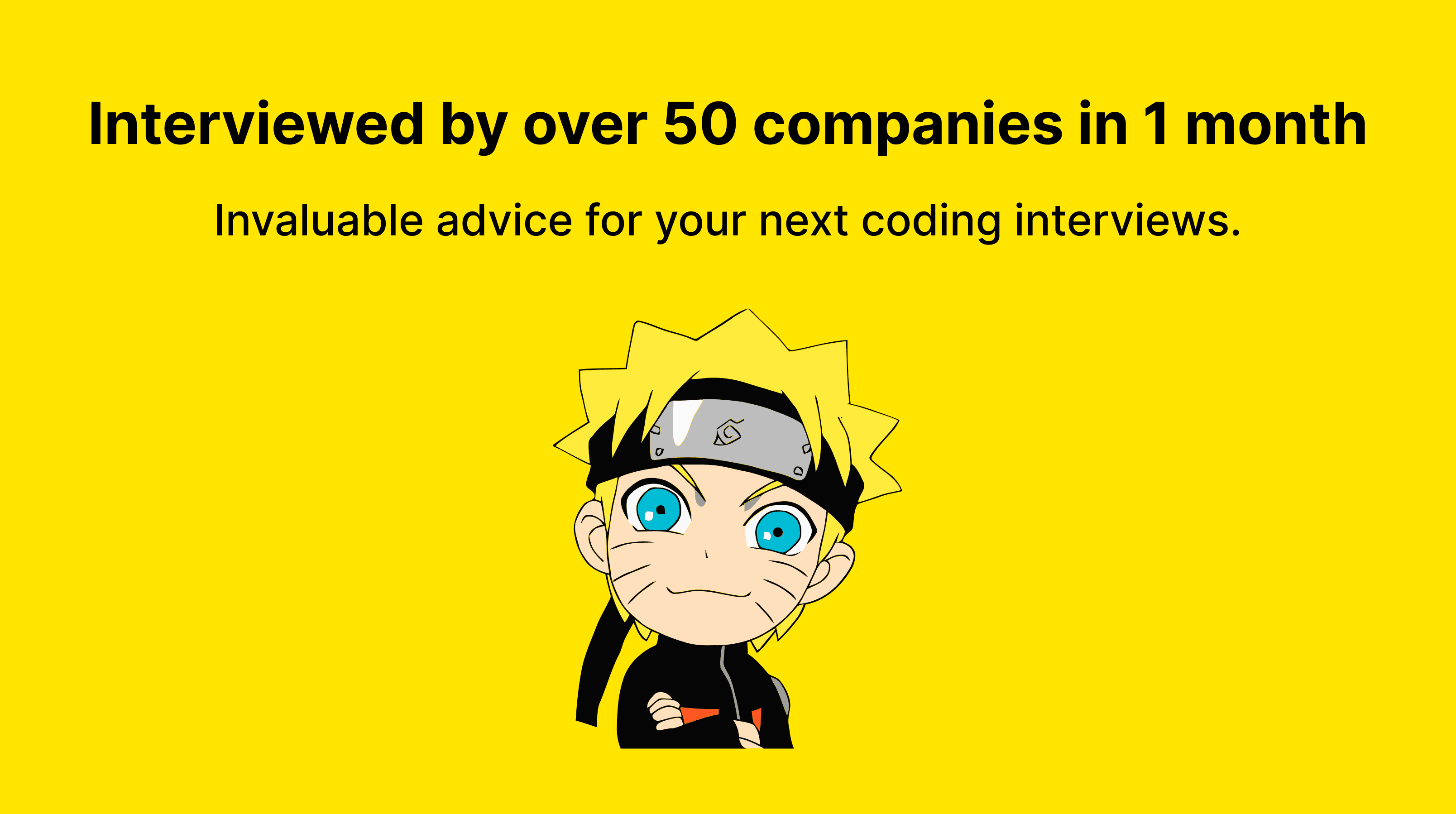 Interviewed by over 50 companies in 1 month