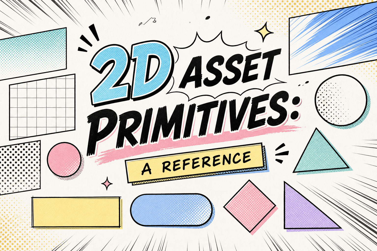 2D Asset Primitives: A Reference